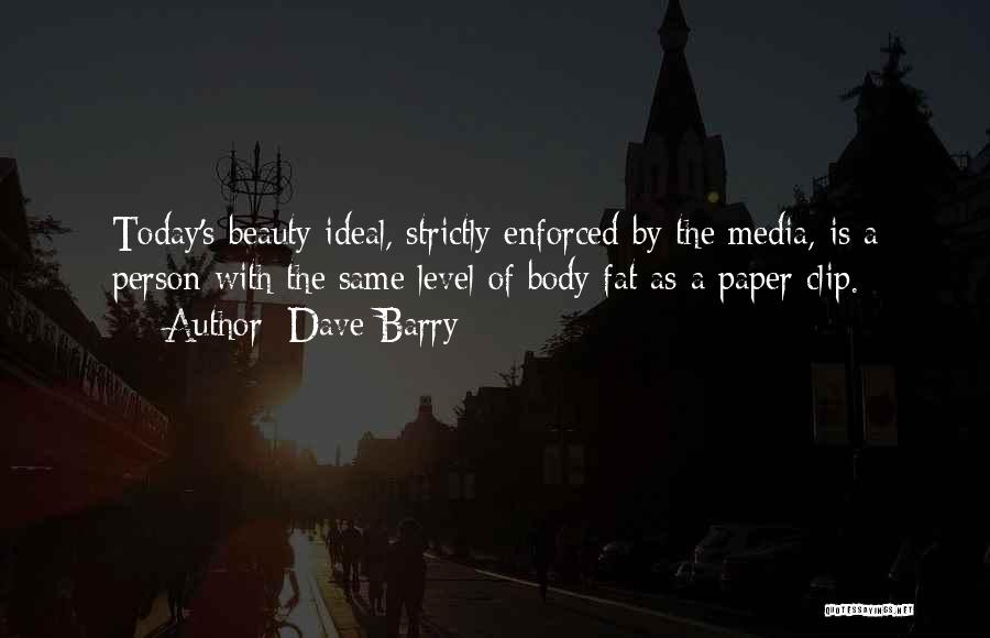 Media And Beauty Quotes By Dave Barry