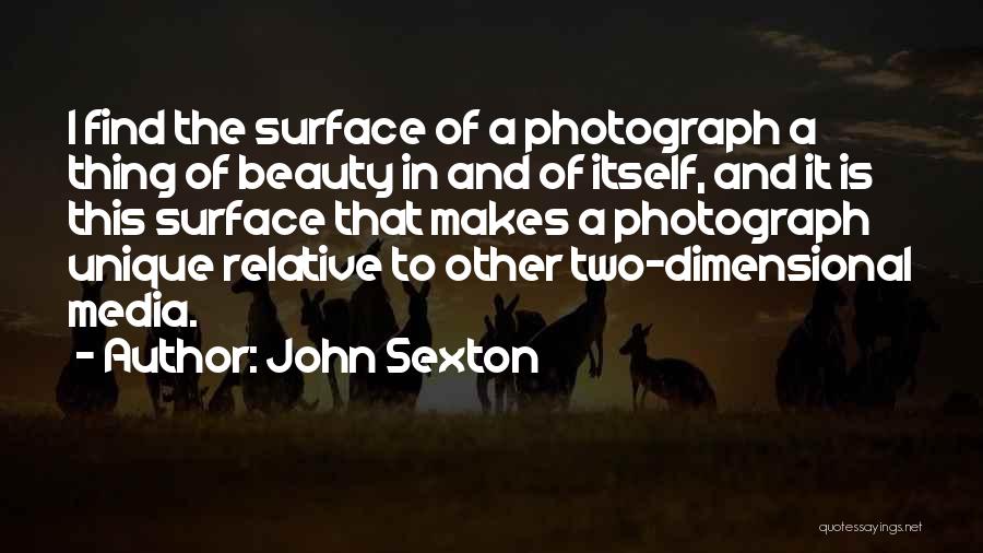 Media And Beauty Quotes By John Sexton