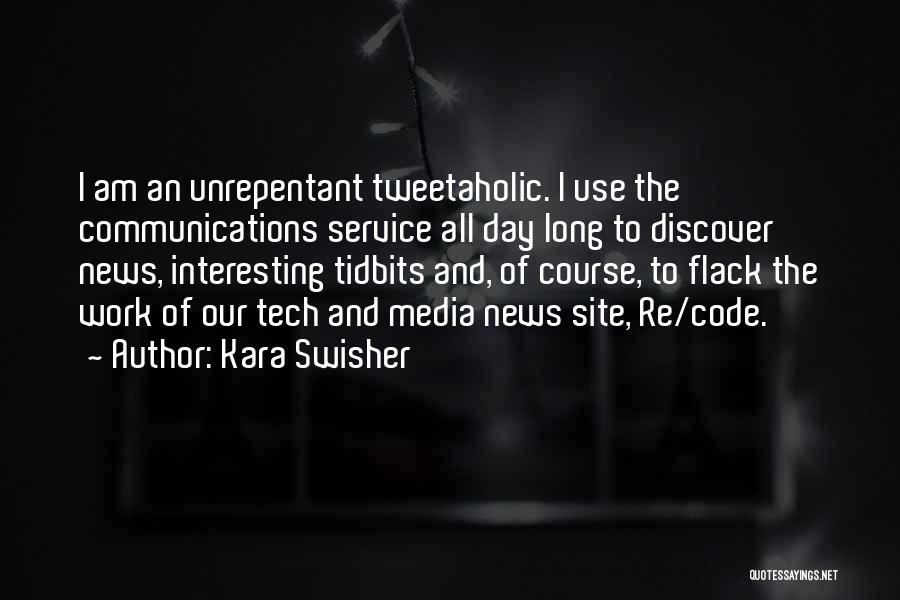 Media And Communications Quotes By Kara Swisher