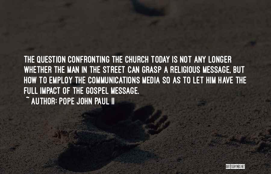 Media And Communications Quotes By Pope John Paul II