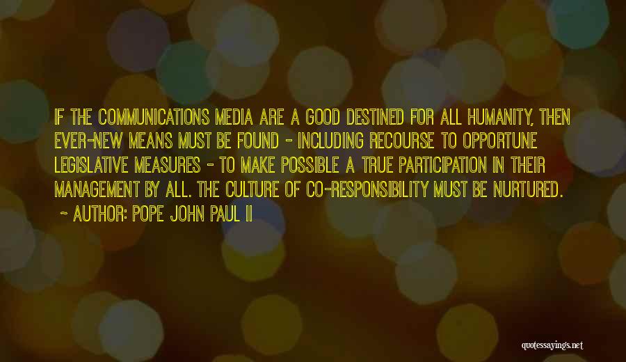 Media And Communications Quotes By Pope John Paul II