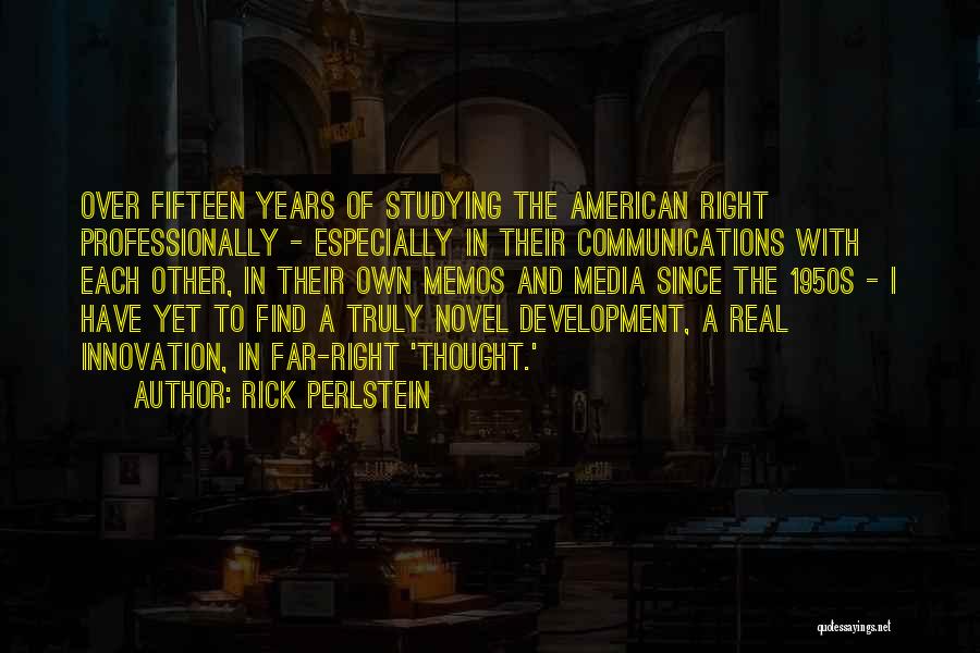 Media And Communications Quotes By Rick Perlstein