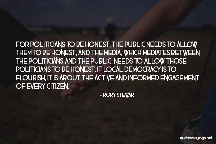 Media And Democracy Quotes By Rory Stewart Media And Democracy Quotes By Rory Stewart