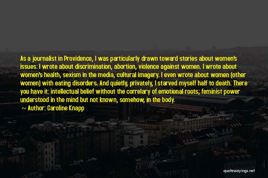 Media And Eating Disorders Quotes By Caroline Knapp