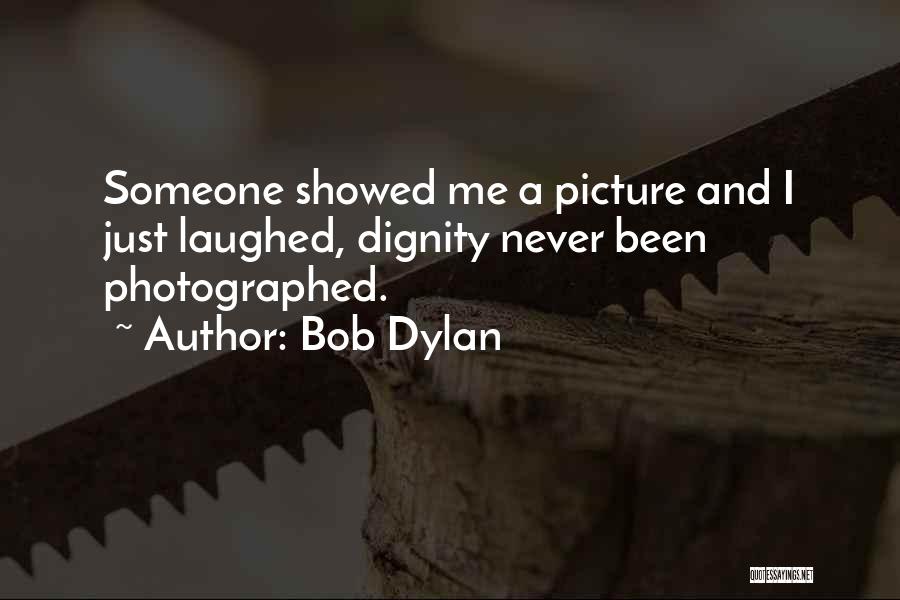 Media And Entertainment Quotes By Bob Dylan