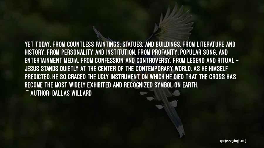 Media And Entertainment Quotes By Dallas Willard