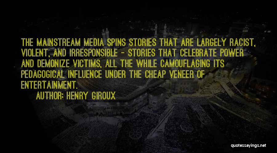 Media And Entertainment Quotes By Henry Giroux