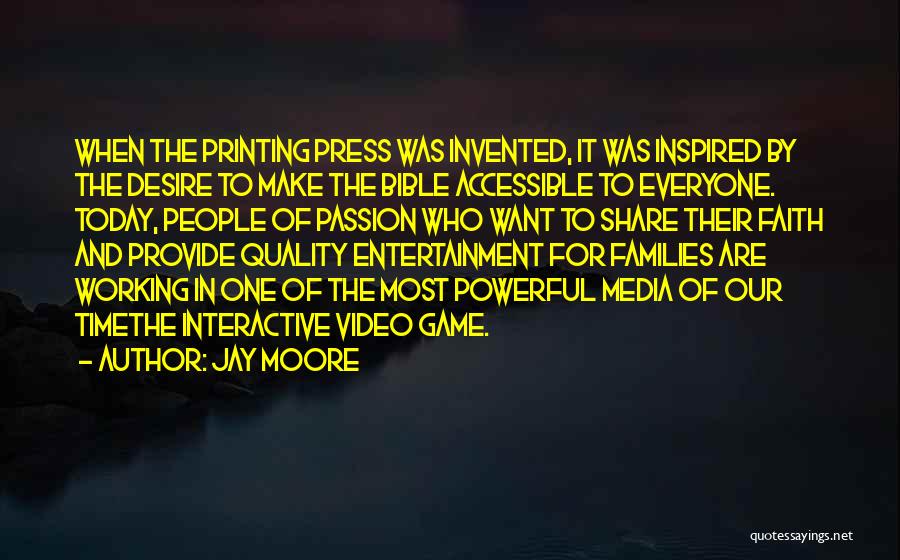 Media And Entertainment Quotes By Jay Moore