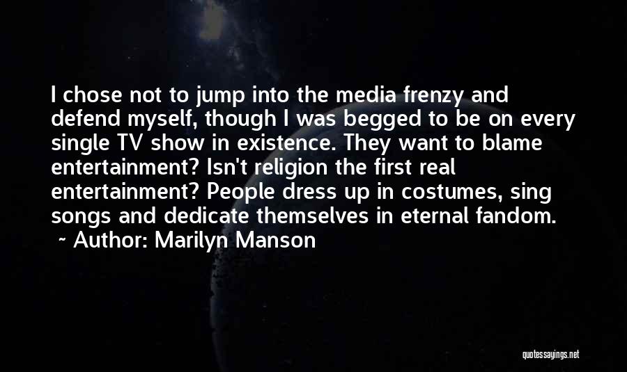 Media And Entertainment Quotes By Marilyn Manson