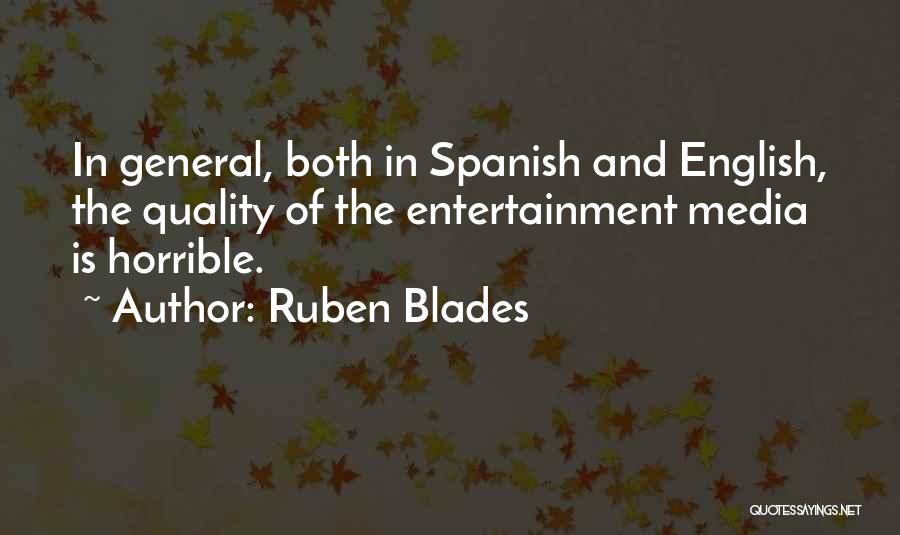 Media And Entertainment Quotes By Ruben Blades