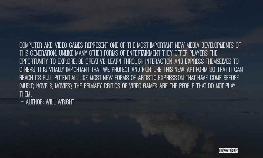 Media And Entertainment Quotes By Will Wright