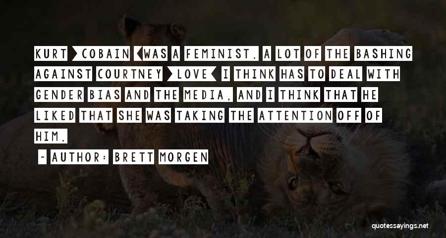 Media And Gender Quotes By Brett Morgen