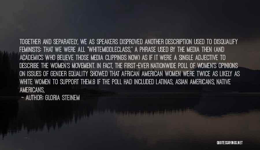 Media And Gender Quotes By Gloria Steinem