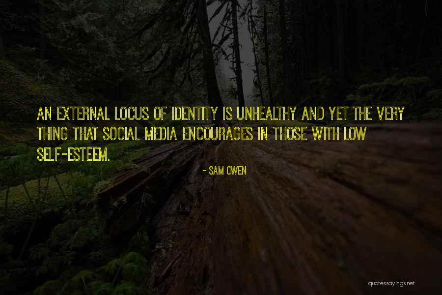 Media And Identity Quotes By Sam Owen