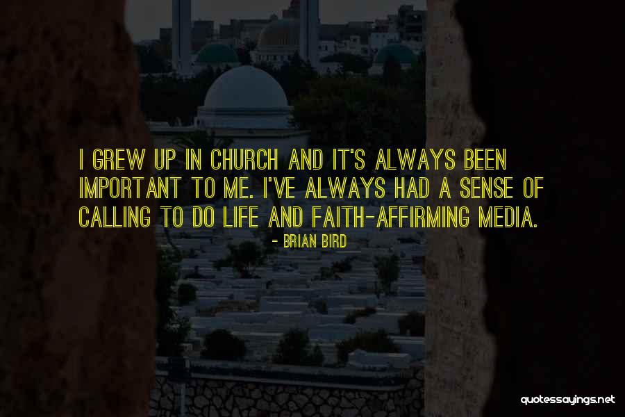 Media And Life Quotes By Brian Bird Media And Life Quotes By Brian Bird