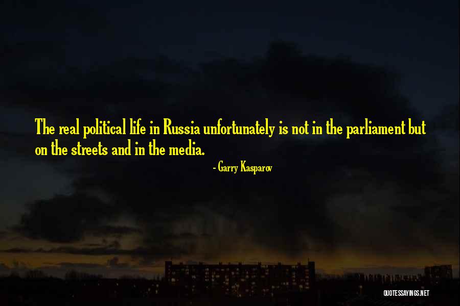 Media And Life Quotes By Garry Kasparov Media And Life Quotes By Garry Kasparov