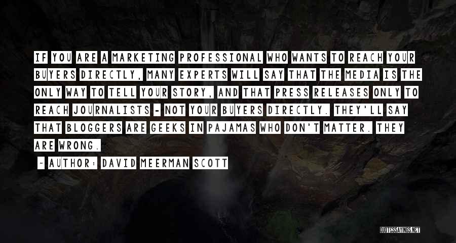 Media And Marketing Quotes By David Meerman Scott