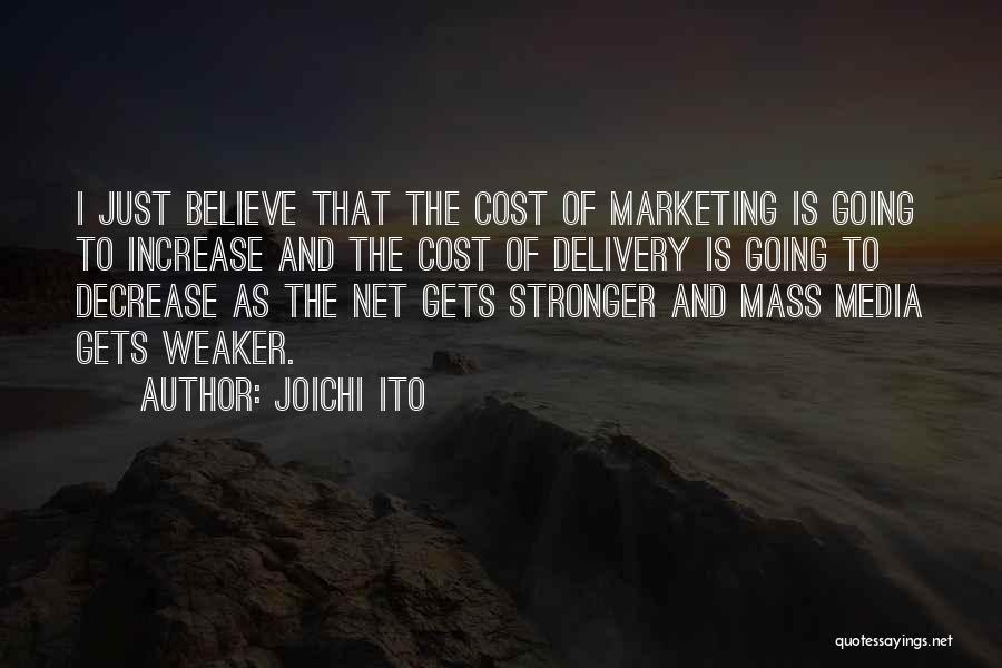 Media And Marketing Quotes By Joichi Ito