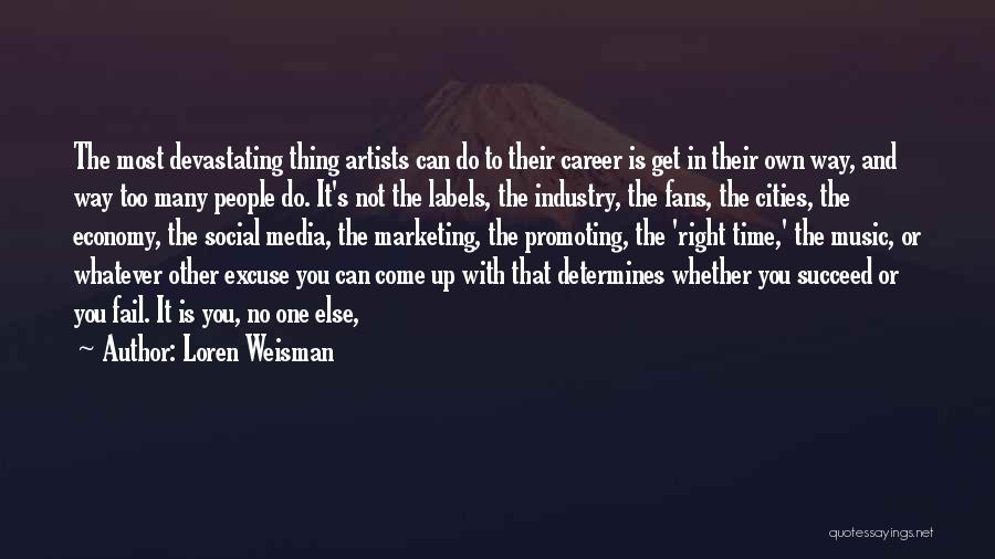 Media And Marketing Quotes By Loren Weisman