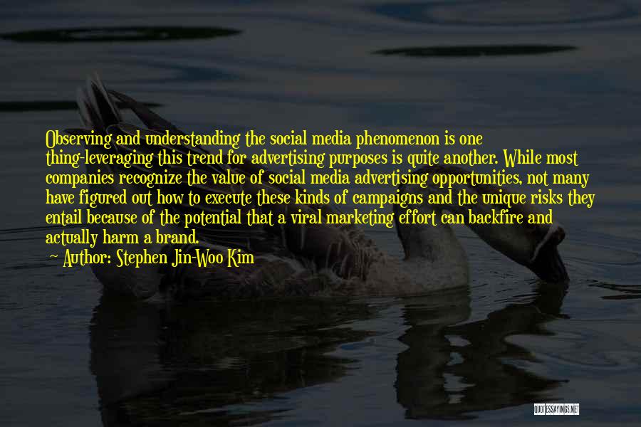 Media And Marketing Quotes By Stephen Jin-Woo Kim