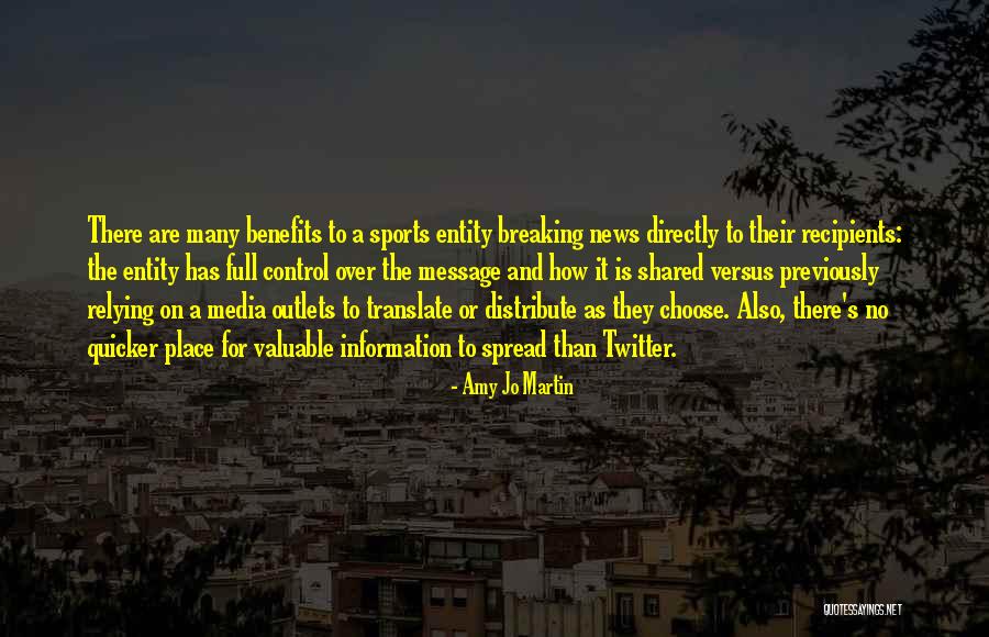 Media And News Quotes By Amy Jo Martin