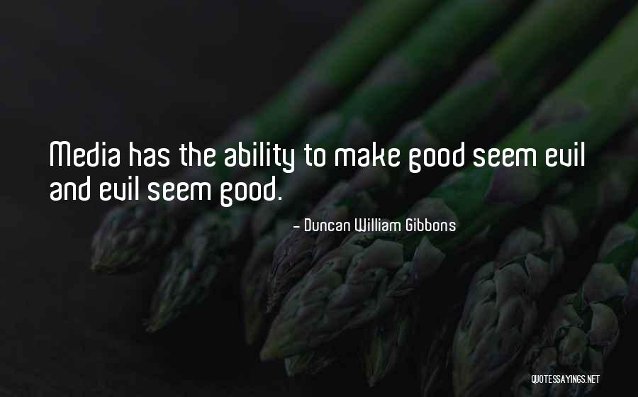 Media And News Quotes By Duncan William Gibbons