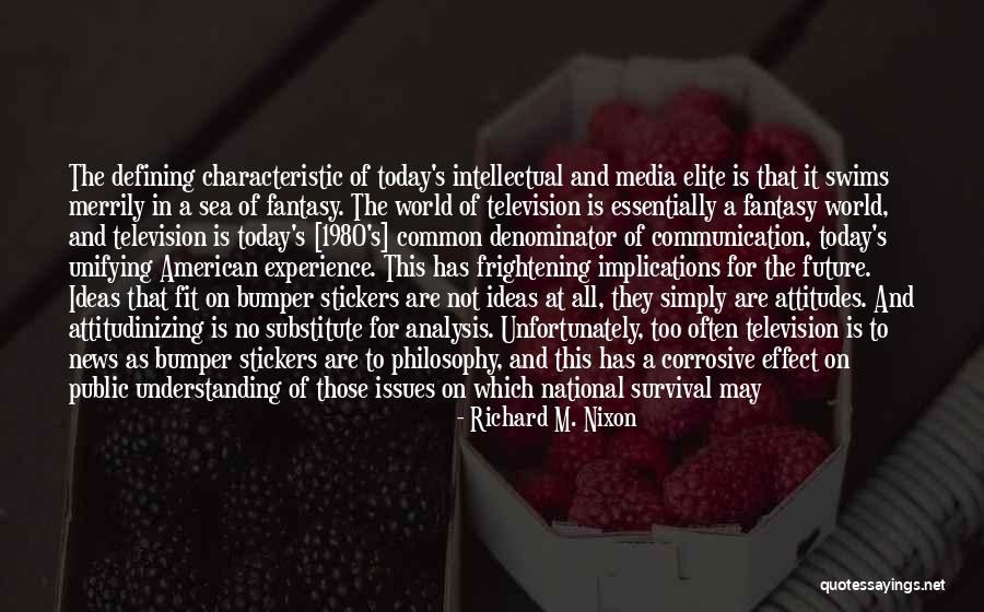 Media And News Quotes By Richard M. Nixon