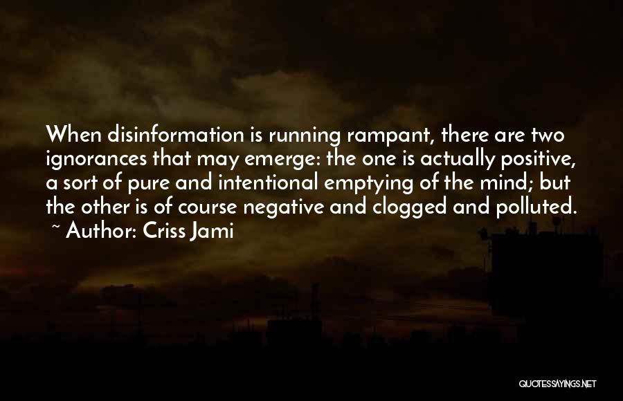 Media And Propaganda Quotes By Criss Jami