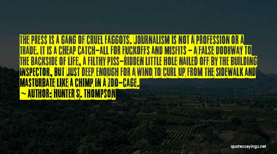 Media And Propaganda Quotes By Hunter S. Thompson