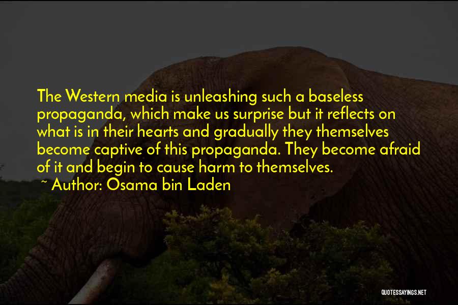 Media And Propaganda Quotes By Osama Bin Laden