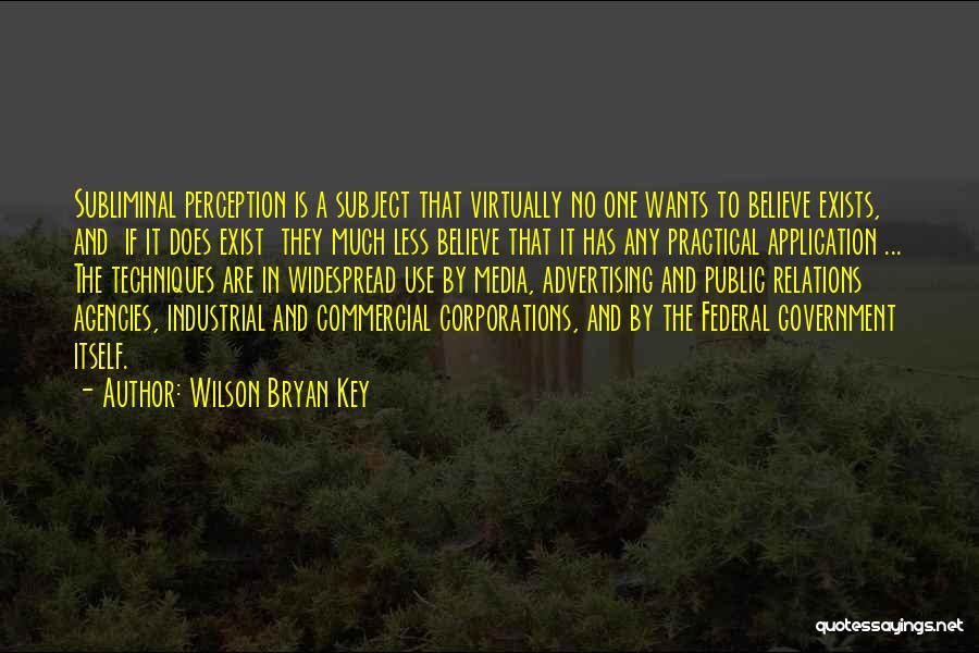 Media And Public Relations Quotes By Wilson Bryan Key