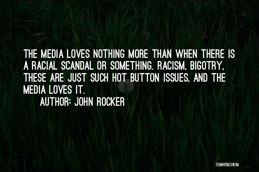 Media And Racism Quotes By John Rocker