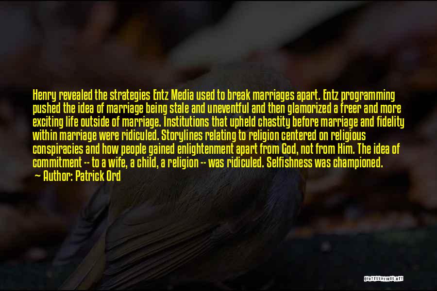 Media And Religion Quotes By Patrick Ord