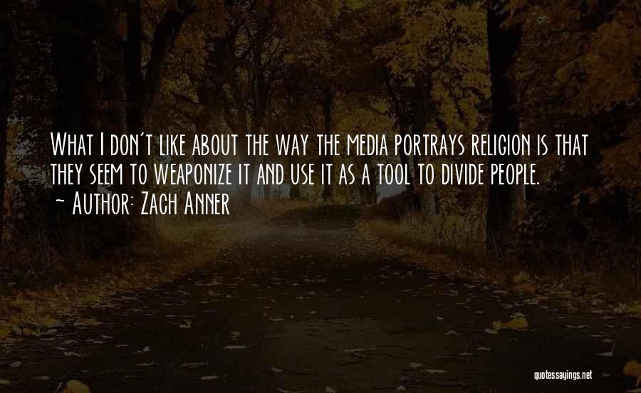 Media And Religion Quotes By Zach Anner