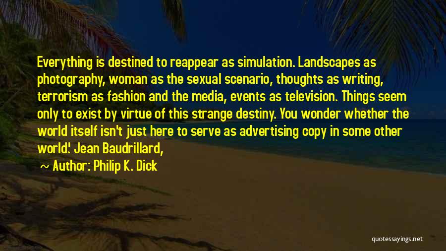 Media And Terrorism Quotes By Philip K. Dick
