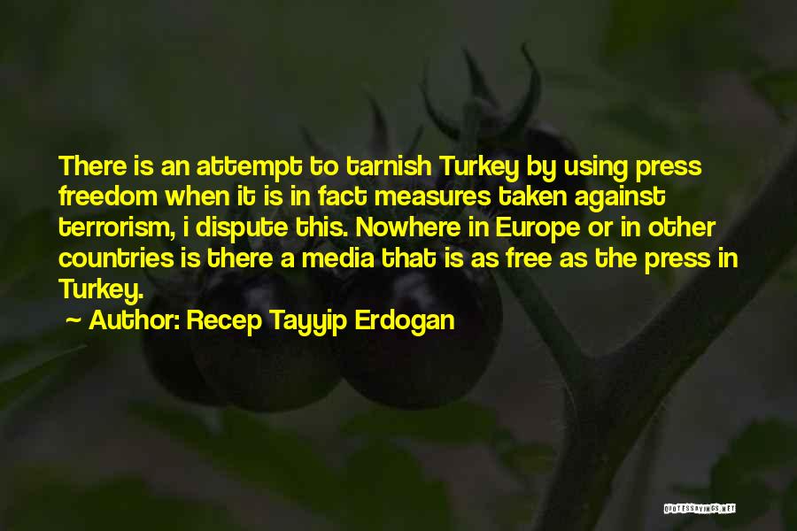 Media And Terrorism Quotes By Recep Tayyip Erdogan