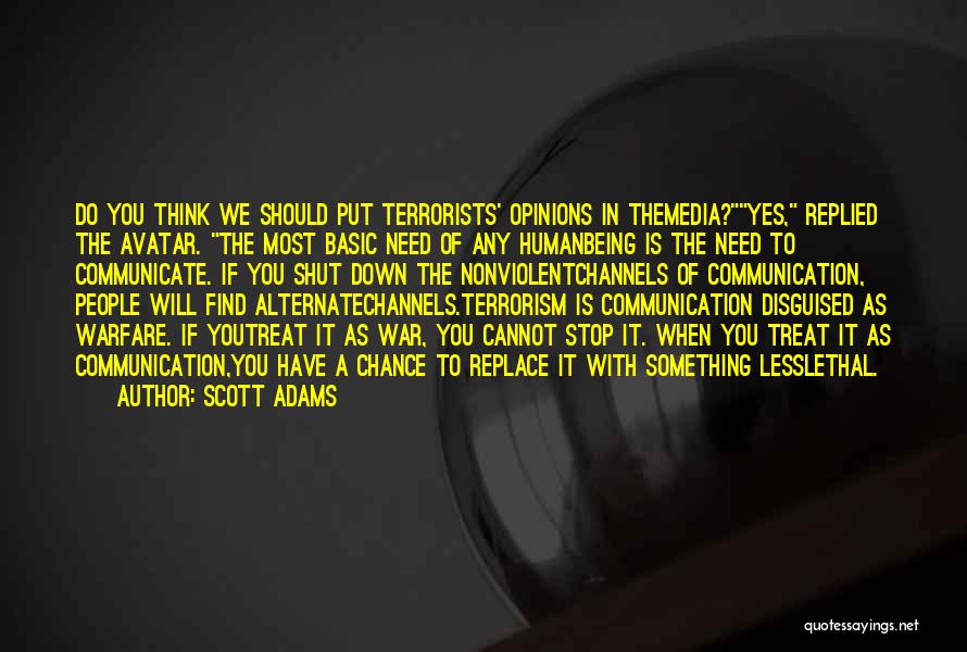 Media And Terrorism Quotes By Scott Adams