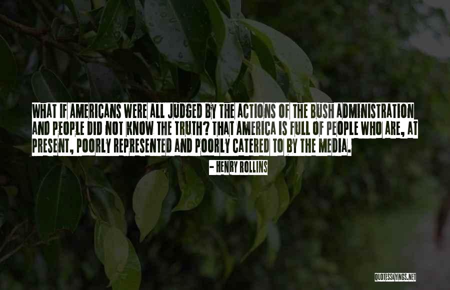 Media And Truth Quotes By Henry Rollins Media And Truth Quotes By Henry Rollins