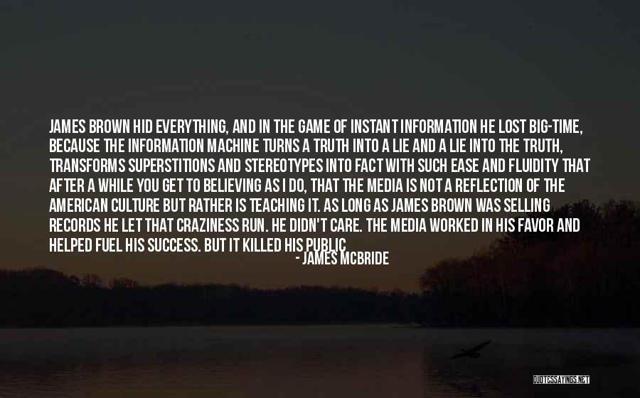 Media And Truth Quotes By James McBride Media And Truth Quotes By James McBride