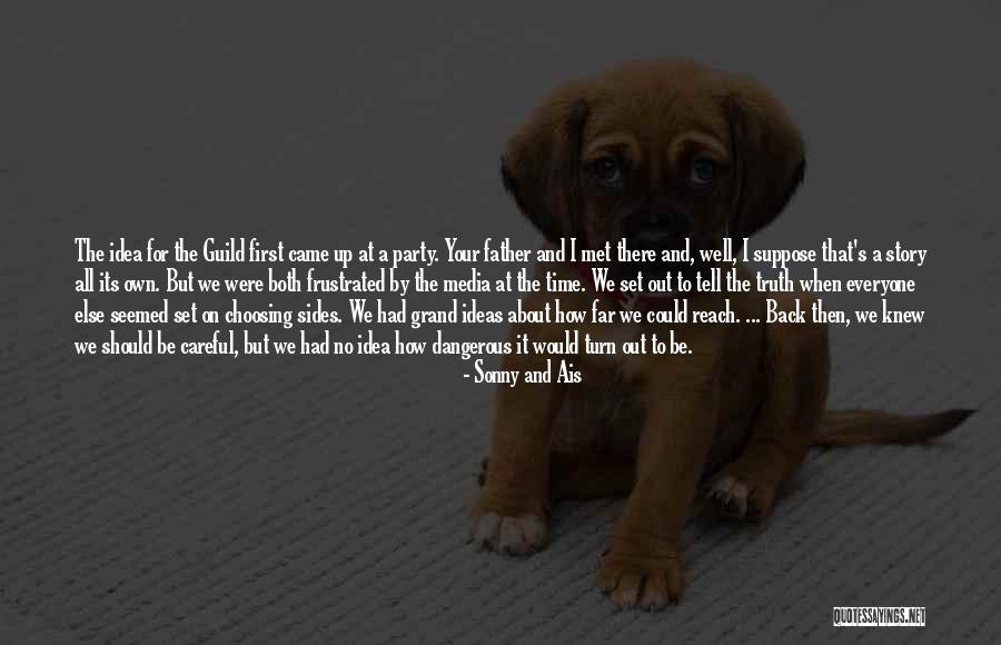 Media And Truth Quotes By Sonny And Ais Media And Truth Quotes By Sonny And Ais