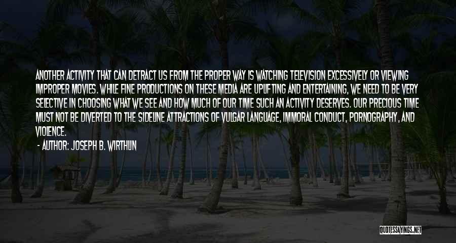 Media And Violence Quotes By Joseph B. Wirthlin