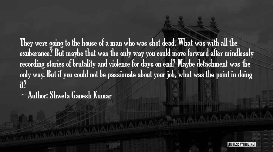 Media And Violence Quotes By Shweta Ganesh Kumar