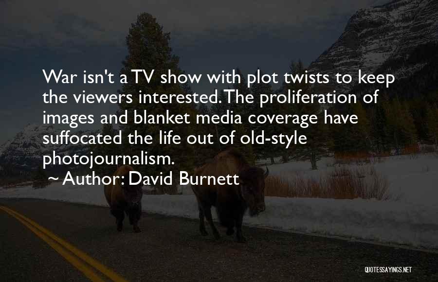 Media And War Quotes By David Burnett