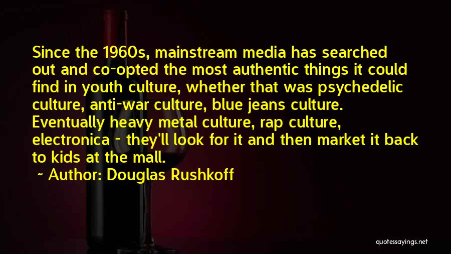 Media And War Quotes By Douglas Rushkoff