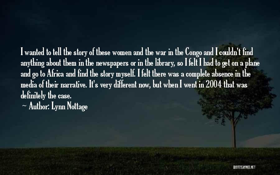 Media And War Quotes By Lynn Nottage