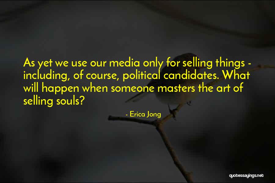 Media Art Quotes By Erica Jong Media Art Quotes By Erica Jong