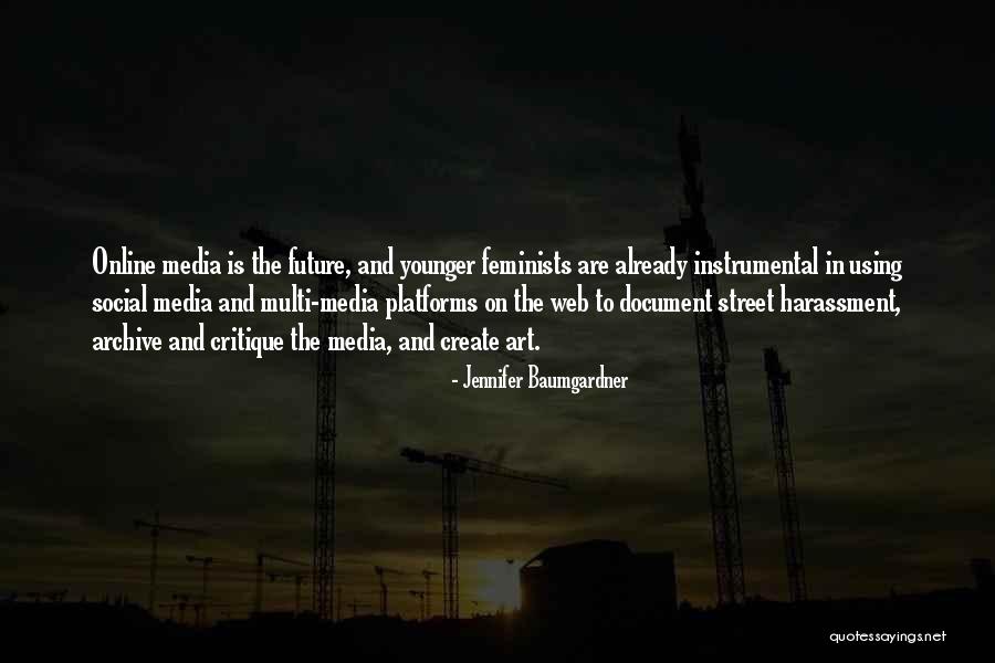 Media Art Quotes By Jennifer Baumgardner Media Art Quotes By Jennifer Baumgardner
