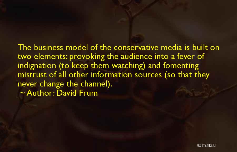 Media Audience Quotes By David Frum