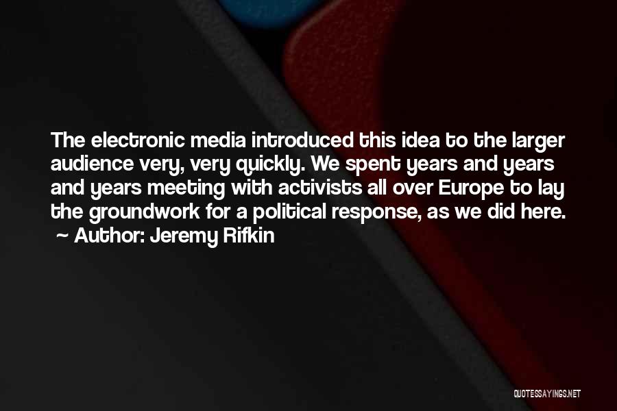 Media Audience Quotes By Jeremy Rifkin