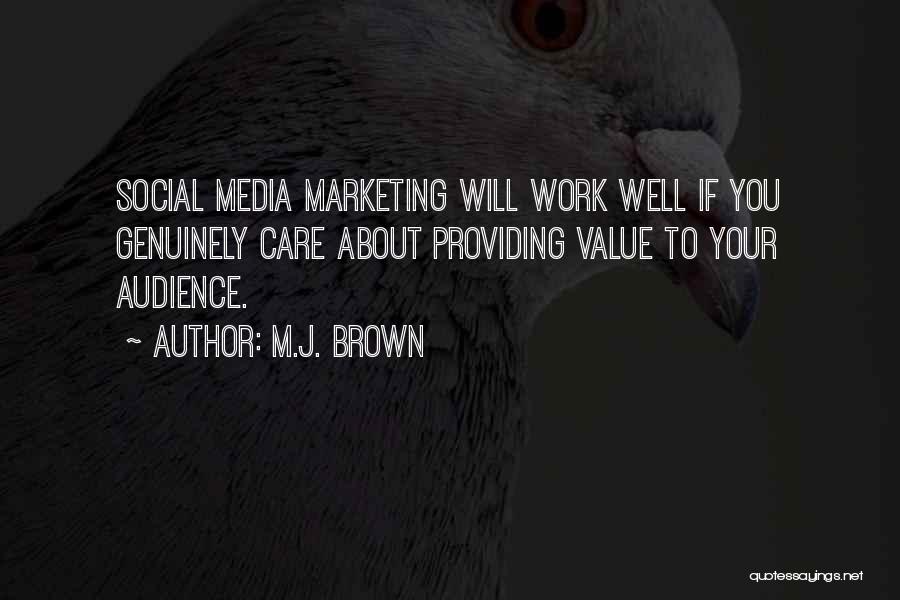 Media Audience Quotes By M.J. Brown